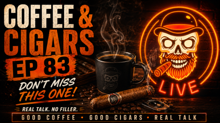Coffee And Cigars Ep 83