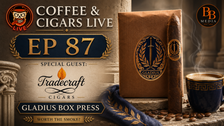 Coffee And Cigars Live Ep 87 : Tradecraft Cigars Gladius Box Press